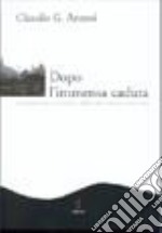 Dopo l'immensa caduta. Percorsi e spazi narrativi della decadenza ottomana libro