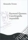 Raymond Queneau. L'autobiografia impossibile libro