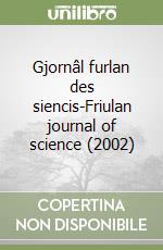 Gjornâl furlan des siencis-Friulan journal of science (2002) (2) libro