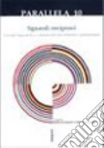 Parallela 10. Sguardi reciproci. Vicende linguistiche e culturali dell'area italofona e germanofona libro