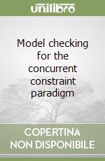 Model checking for the concurrent constraint paradigm