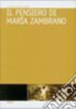 Il pensiero di María Zambrano libro