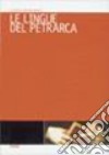 Le lingue del Petrarca libro