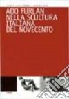 Ado Furlan nella scultura italiana del Novecento libro