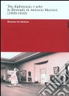 Tra diplomazia e arte: le Biennali di Antonio Maraini (1928-1942) libro di De Sabbata Massimo