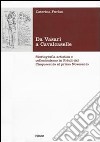 Da Vasari a Cavalcaselle. Storiografia artistica e collezionismo in Friuli dal Cinquecento al primo Novecento libro