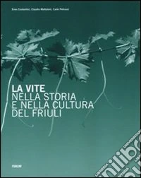 La vite nella storia e nella cultura del Friuli