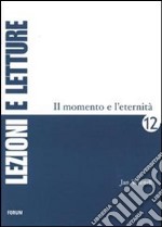 Il momento e l'eternità libro