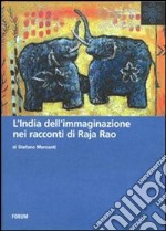 L'India dell'immaginazione nei racconti di Raja Rao