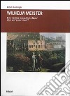 Wilhelm Meister. Eine schone menschiche Natur oder ein armer Hund libro di Reininger Anton