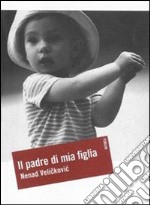 Il padre di mia figlia libro