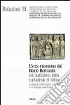 L'arca marmorea del beato Bertrando nel battistero della cattedrale di Udine. La nuova sistemazione, il restauro e le indagini scientifiche. Ediz. illustrata libro