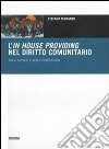 L'in house providing nel diritto comunitario degli appalti e delle concessioni libro