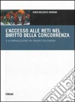 L'accesso alle reti nel diritto della concorrenza e la liberalizzazione del mercato dell'energia