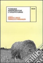 Tecnologie agroenergetiche e sviluppo rurale libro