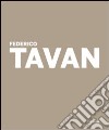 Federico Tavan. Nostra preziosa eresia libro