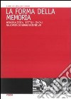 La Forma della memoria. Memorialistica, estetica, cinema nell'opera di Sergej Ejzenstein libro