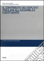 Il contributo dei deputati friulani all'assemblea costituente