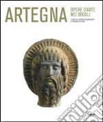 Artegna. Opere d'arte nei secoli