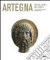 Artegna. Opere d'arte nei secoli libro