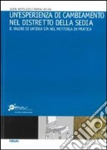 Un'esperienza di cambiamento nel distretto della sedia. Il valore di un'idea sta nel metterla in pratica