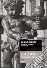 Nuovo Liruti. Dizionario biografico dei friulani. Vol. 2: L'età veneta libro