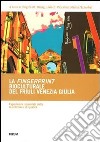 La fingerprint bioculturale del Friuli Venezia Giulia. Esperienze aziendali delle microfiliere di qualità libro