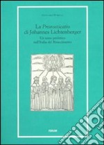 La «Pronosticatio» di Johannes Lichtenberger. Un testo profetico nell'Italia del Rinascimento