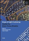 Drops of light coalescing. Studies for Maria Teresa Bindella libro