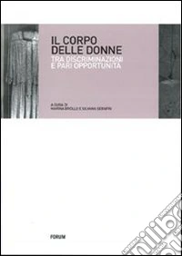 Il corpo delle donne. Tra discriminazioni e pari opportunità