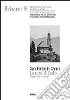 San Pietro in Carnia. La pieve di Zuglio. Storia, arte e restauri libro