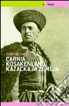 Carnia/Kosakenland/Kazackaja Zemlja. Storitas di fruts ta guera-Racconti di ragazzi in guerra libro