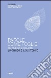 Parole come foglie, parole da sfogliare. Luigi Riem e il suo tempo libro