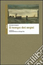 Il tempo dei segni. Ediz. illustrata libro