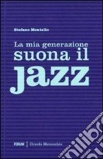 La mia generazione suona il jazz libro
