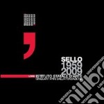 Sello 1959-2009. Istituto statale d'arte Udine libro