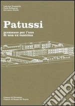 Patussi. Premesse per l'uso di una ex caserma