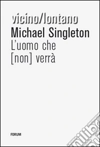 L'uomo che (non) verrà