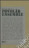 Giorgio Ferigo & Povolâr Ensemble. Con 4 CD Audio libro