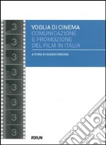 Voglia di cinema. Comunicazione e promozione del film in Italia