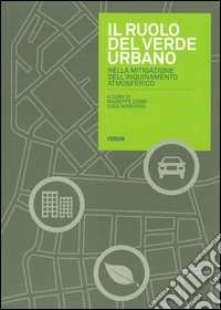 Il ruolo del verde urbano nella mitigazione dell'inquinamento atmosferico