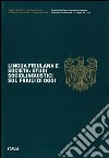 Lingua friulana e società: studi sociolinguistici sul Friuli di oggi libro