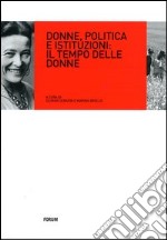 Donne, politica e istituzioni: il tempo delle donne libro