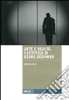 Arte e realtà. L'estetica di George Büchner libro