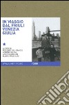 In viaggio. Immagini e parole dell'archivio multimediale della memoria dell'emigrazione regionale. Ediz. illustrata libro