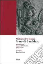 L'arc di San Marc. Opera omnia. Vol. 2: 1986-1997 libro