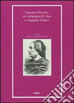 Caterina Percoto: tra «impegno di vita» e «ingegno d'arte»