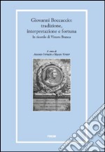 Giovanni Boccaccio: tradizione, interpretazioni e fortuna in ricordo di Vittore Branca