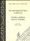 De antiquitatibus Carnae. Storia antica della Carnia. Testo latino a fronte libro