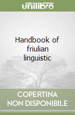 Handbook of friulian linguistic libro